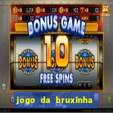 jogo da bruxinha ganhar dinheiro